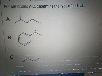 For structures A-C, determine the type of radical.
A
B
C
spa honorio