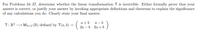 For Problems 34-37, determine whether the linear transformation T is invertible. Either formally prove that your
answer is correct, or justify your answer by invoking appropriate definitions and theorems to explain the significance
of any calculations you do. Clearly state your final answer.
a + b
а — b
T:R? → M2x2 (R) defined by T(a, b) = ( |
2a – b 2a +b
