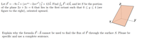 Let F = -9zi+ (xe#z– 2xe**)}+ 12 k. Find f, F·dĀ, and let S be the portion
of the plane 2x + 3z = 6 that lies in the first octant such that 0 < y< 4 (see
figure to the right), oriented upward.
Z
Explain why the formula F · A cannot be used to find the flux of F through the surface S. Please be
specific and use a complete sentence.
