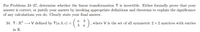 For Problems 34–37, determine whether the linear transformation T is invertible. Either formally prove that your
answer is correct, or justify your answer by invoking appropriate definitions and theorems to explain the significance
of any calculations you do. Clearly state your final answer.
(;)
a
34. T:R³ → V defined by T(a,b, c) =
where V is the set of all symmetric 2 × 2 matrices with entries
b.
а
in R.
