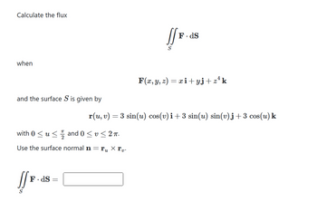 Answered: Calculate The Flux When And The Surface… 