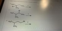 Which reacion wi proceed the ceet in the
H3C.
CH3
Br
ČH3
Br
H3C.
CH3
ČH3
Br
H3C.
ČH3
