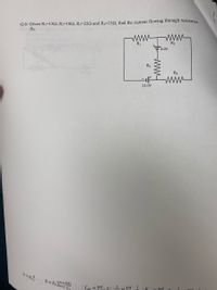 Q.6: Given R1=15N, R2=102, R3=222 and R4=152, find the current flowing through resistance
R4.
R2
R1
T 8.0V
Ra
R3
Vo S
12.0V
V = k
U = k. n.n qi9 j
Liki rij
Ceg = YN Gi -
N 1
