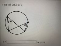 Find the value of x.
17°
degrees
