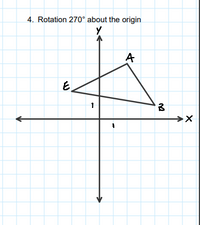 Answered: 4. Rotation 270° about the origin A | bartleby