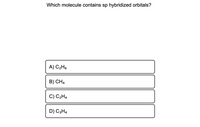 Answered Which molecule contains sp hybridized bartleby