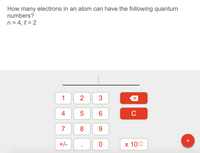 Answered: How many electrons in an atom can have…