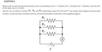 QUESTION 6
What is the current read by the ammeter in the circuit below? Let R1 = 1 kiloohm, R2 = 2 kiloohm, R3 = 3 kiloohm, and the emf
of the ideal source is 5 volts.
Input R1, R2, and R3 for resistors R1, R2, and R3 respectively. Input E for the emf E. Use context clues to figure out if you need
to input a numerical value, variable, word, etc. All numerical answers should be in three significant figures.
R1
R2
R3
