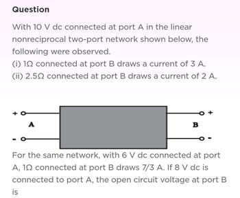 Answered: For The Same Network, With 6 V Dc… | Bartleby