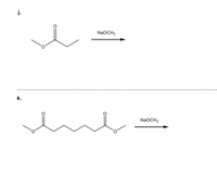 j.
NaOCH3
k.
NaOCH3
