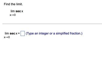 Answered: Find the limit. lim sec x X-0 | bartleby