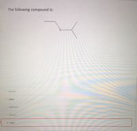 ### Identification of Chemical Compounds

**The following compound is:**

![Chemical Structure](image-url)

#### Structure Description
The diagram displays a molecular structure featuring an oxygen atom connecting two carbon-containing groups, a simple representation of an ether. 

#### Multiple Choice Options:

- ○ Alcohol
- ○ Ether
- ○ Aldehyde
- ○ Ketone
- ● Ester

The selected option, highlighted in red, is "ester." 

**Explanation:**
In reality, the structure depicts an ether due to the presence of an oxygen atom linking two alkyl or aryl groups without any carbonyl group, which is a characteristic of ethers, not esters.