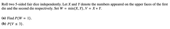 Answered: Roll Two 5-sided Fair Dice… | Bartleby