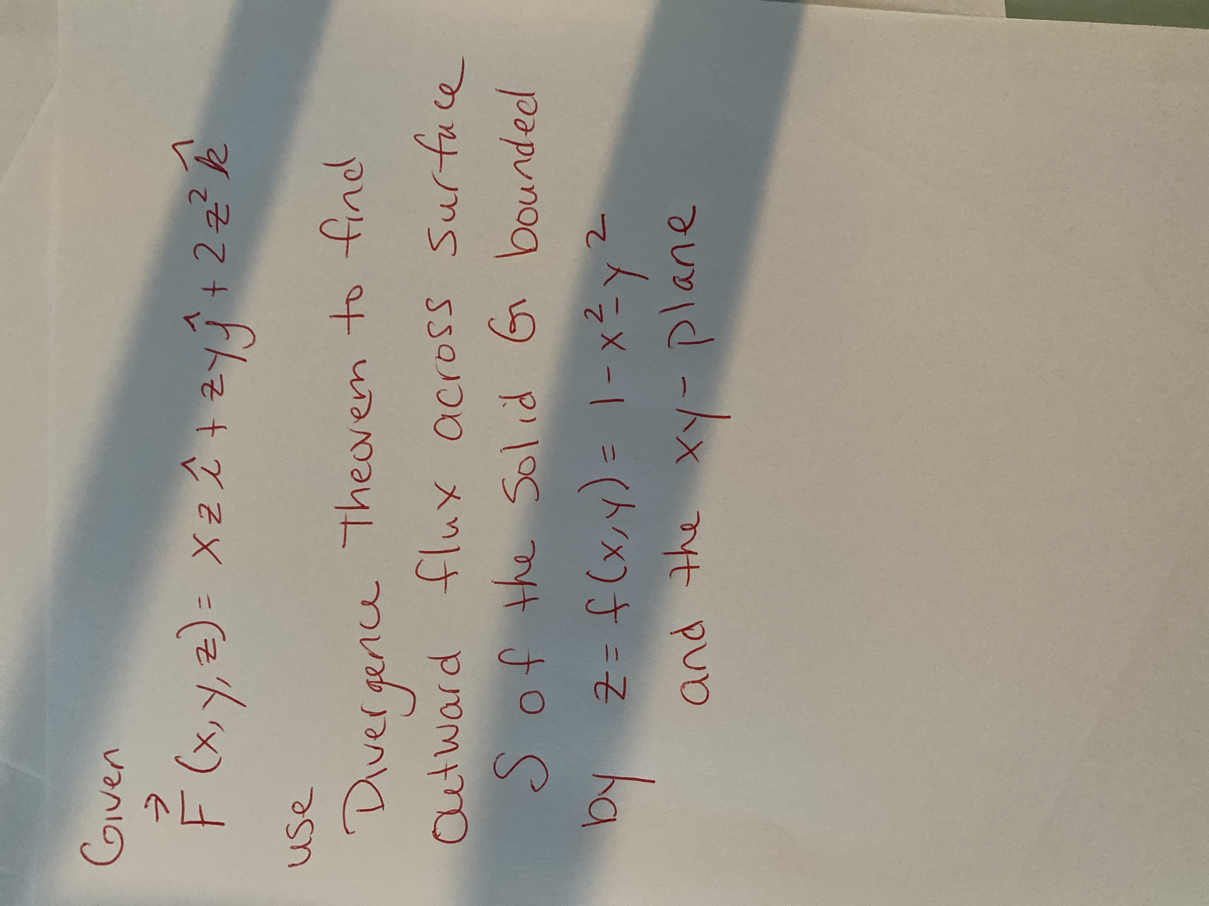 (x,y,z)D X22+zy
13D
use
Dvergence Theovem to find
tward
Sof the Solid G bounded
x-1
%3D
xy-Plane
