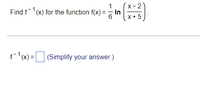 Find f-1(x) for the function f(x) =- In
X-2
X+5
f1(x) = (Simplify your answer.)
