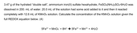 3.47 g of the hydrated "double salt", ammonium iron(II) sulfate hexahydrate, FeSO4(NH4)2SO4-6H2O was
dissolved in 200. mL of water. 20.0 mL of the solution had some acid added to it and then it reacted
completely with 12.6 mL of KMNO4 solution. Calculate the concentration of the KMNO4 solution given the
full REDOX equation below. (4)
5FE2* + MnO4 + 8H* → 5FE3* + Mn2+ + 4H2O
