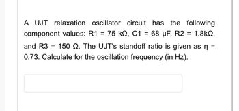 Answered: Component Values: R1 A UJT Relaxation… | Bartleby