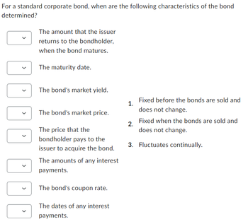 Answered: For a standard corporate bond, when are… | bartleby