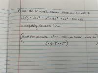 LUse the Rational
zeroes
theorum to write
fl6) = ax5 - xª - 4x3 +axa - 30x + 15.
%3D
+2xa
30x t 15
in complete
ly factored form.
