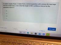 A random sample of size n is taken from a normal population with variance (9), how large
must the sample size (n ) be so that the length of 98% confidence interval for the
population mean is 3
O25
O22
O 30
Next page
D-TERM EXAM
Jump to...
Z-TABLE -
pe here to search
ASUS ZenBook
13)
f5
17
f6
foi
