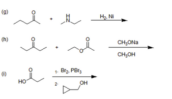 (g)
(h)
(1)
IZ
i si
ноя
1-
Br₂, PBr3
OH
H₂, Ni
CH₂ONa
CH3OH