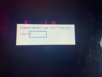 Suppose that f(x) = (3x + 4)¹/5. Find f'(x).
f'(x) =||