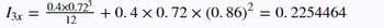 13x =
0.4x0.72³
12
+0.4 x 0.72 × (0.86)² = 0.2254464