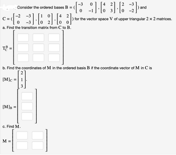 Answered: TB Consider The Ordered Bases B = [M]B… | Bartleby