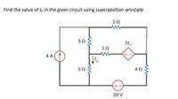 Find the value of lo in the given circuit using superposition principle.
51.
4 A
50
20 V
