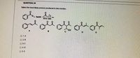 QUESTION 25
Select the most likely product produced in this reaction.
H.
+ NaOH
Slow Add.
HO.
O 1.A
O 2 B
O 3. C
O 4 D
O 5. E
