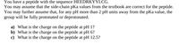 You have a peptide with the sequence HEEDRKYYLCG.
You may assume that the side-chain pKa values from the textbook are correct for the peptide.
You may further assume that, for any pH more than 2 pH units away from the pKa value, the
group will be fully protonated or deprotonated.
a) What is the charge on the peptide at pH 1?
b) What is the charge on the peptide at pH 6?
c) What is the charge on the peptide at pH 12.5?
