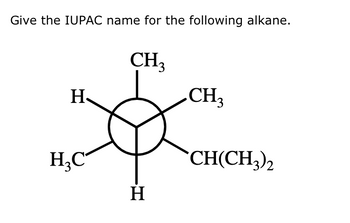 Give the IUPAC name for the following alkane.
H
CH₂
CH3
H₂C
H
CH(CH3)2