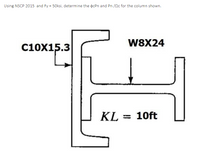 Answered: Using NSCP 2015 and Fy = 50ksi,… | bartleby