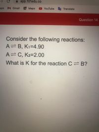 Answered: Consider The Following Reactions: A B,… | Bartleby