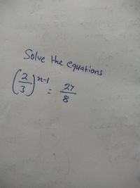 Solve the equations
ス7
