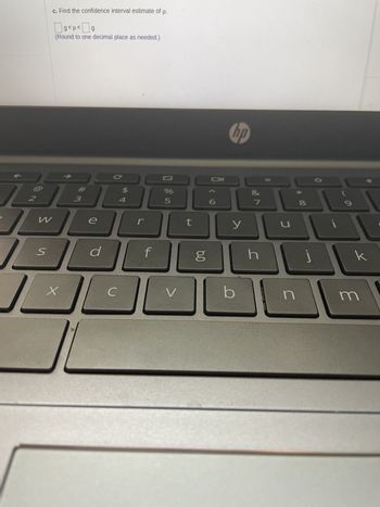 c. Find the confidence interval estimate of
]g<μ<
g
(Round to one decimal place as needed.)
BBB
3
W
JUL
1
S
X
e
d
C
$
r
f
%
5
V
t
bo
(6
hp
y
b
7
h
U
n
00
8
i
к
m
