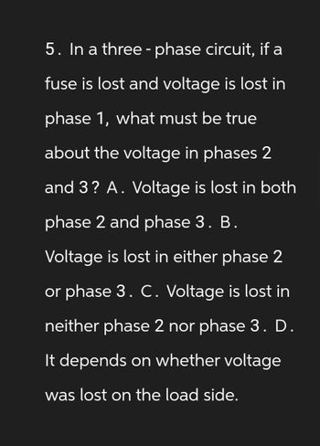 Answered: 5. In a three-phase circuit, if a fuse… | bartleby