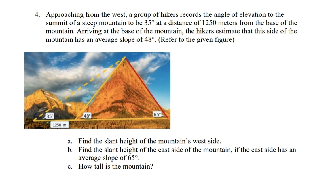 A group of campers hikes down a steep path. One member of the group has an  altimeter on his watch to measure altitude. If the path is 1,250 yd and the  amount