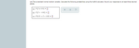 Let \( Z \) be a standard normal random variable. Calculate the following probabilities using the ALEKS calculator. Round your responses to at least three decimal places.

(a) \( P(Z \leq 0.50) = \) [ ]

(b) \( P(Z > -0.62) = \) [ ]

(c) \( P(0.53 < Z < 2.20) = \) [ ]