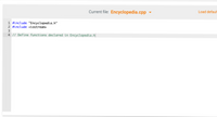 Current file: Encyclopedia.cpp ▼
Load defaul
1 #include "Encyclopedia.h"
2 #include <iostream>
3
4 // Define functions declared in Encyclopedia.h
