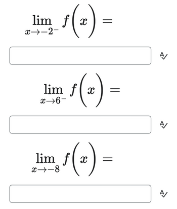 lim fx
x-2-
=
lim fx
x-6-
ƒ (2) ·
lim fx
$(2) =
x8
=
=
A/
A/
A/