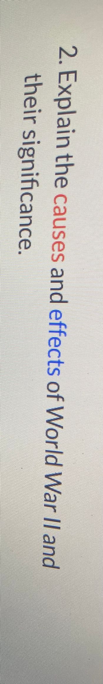 explain the causes and consequences of world war ii quizlet