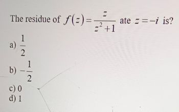 Answered: The Residue Of F(=)= Of ƒ (=) == 2² +1… | Bartleby