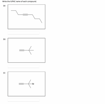 Write the IUPAC name of each compound.
(a)
(b)
(c)
t
-Br