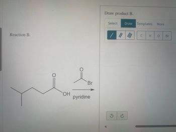 Answered: Reaction B. OH Br Pyridine Draw Product… | Bartleby