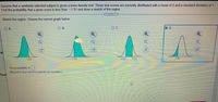 ### Understanding Probability in Normal Distribution

**Problem Statement:**

Assume that a randomly selected subject is given a bone density test. These test scores are normally distributed with a mean of 0 and a standard deviation of 1. Find the probability that a given score is less than -1.01 and draw a sketch of the region.

**Task:**

- **Sketch the region.** Choose the correct graph that represents this probability.

**Options:**

- **Graph A:** A normal distribution curve shaded to the left of 1.01.
  
- **Graph B:** A normal distribution curve shaded to the right of -1.01.
  
- **Graph C:** A normal distribution curve shaded between -1.01 and 1.01.
  
- **Graph D:** A normal distribution curve shaded to the left of -1.01. (Selected as the correct graph)

**Explanation of Graph D:**

Graph D displays a bell-shaped curve representing a standard normal distribution. The area to the left of the vertical line at -1.01 is shaded, indicating the probability of a score being less than -1.01. This shaded region signifies the cumulative probability from negative infinity up to -1.01.

**Conclusion:**

To find the probability, use statistical tables or software for the standard normal distribution to identify the corresponding probability for the z-score of -1.01.

- **Note:** The probability is calculated and rounded to four decimal places.