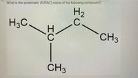 **Title: Understanding the Systematic (IUPAC) Naming of Alkanes**

**Description:**

The image presents a structural formula of an organic compound, which is a part of the alkane family. The task is to determine the systematic (IUPAC) name for this compound.

**Molecular Structure Details:**

1. **Central Carbon Atom Arrangement:**
   - The structure consists of a central carbon atom bonded to three other carbon atoms.
   
2. **Alkyl Groups:**
   - One of these carbon atoms is bonded to two hydrogen atoms (CH₃), representing a methyl group.
   - Another carbon atom is bonded to two hydrogen atoms (CH₂).
   - The third carbon atom, also a CH₃ group, is attached directly to the central carbon atom.

3. **Chemical Structure Explanation:**
   - The compound includes four carbon atoms in total.
   - The main carbon chain has three carbon atoms with a single methyl group branching off the second carbon.

**IUPAC Naming Convention:**

Using IUPAC nomenclature rules for alkanes, the longest carbon chain is identified and named, and substituents are assigned numbers based on their position along the chain:

- The longest continuous chain of carbon atoms consists of three carbons, named "propane."
- There is a methyl group (CH₃) attached to the second carbon of the propane chain.

Hence, the compound is named:

**2-Methylpropane**

This name indicates a propane chain with a methyl group substitution at the second carbon. This is also commonly known as isobutane.