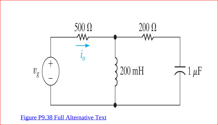 500 N
200 N
+.
200 mH
1 µF
Figure P9.38 Full Alternative Text
HE
