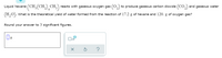 Liquid hexane (CH;(CH,) CH,) reacts with gaseous oxygen gas (0,) to produce gaseous carbon dioxide (CO,) and gaseous water
(H,0). What is the theoretical yield of water formed from the reaction of 17.2 g of hexane and 120. g of oxygen gas?
Round your answer to 3 significant figures.
