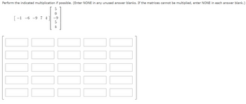 Answered: Perform The Indicated Multiplication If… | Bartleby